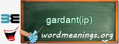 WordMeaning blackboard for gardant(ip)